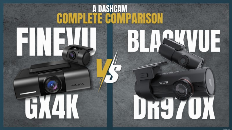 FineVu GX4K vs BlackVue DR970X:どちらのドライブレコーダーが勝ちますか? 