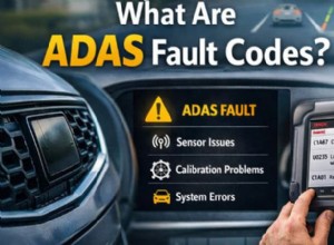 ADAS フォールト コードを理解する:原因、症状、およびより安全な運転のための修正 